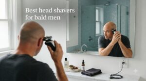 Best head shavers for bald men