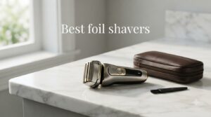 Best foil shavers