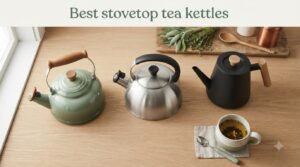 Best stovetop tea kettles