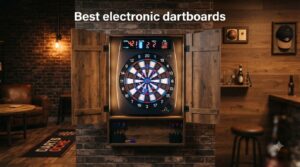 Best electronic dartboards