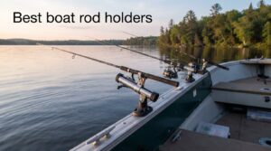 Best boat rod holders