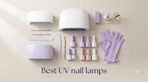 Best UV nail lamps