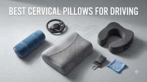 best cervical pillows for driving