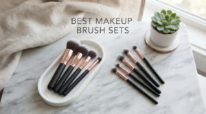 Best makeup brush sets