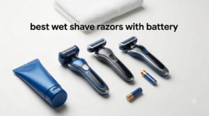 best wet shave razors with battery