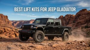 best lift kits for jeep gladiator