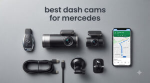 best dash cams for mercedes