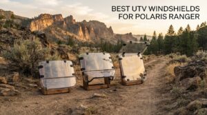 best utv windshields for polaris ranger