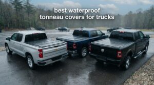 best waterproof tonneau covers for trucks