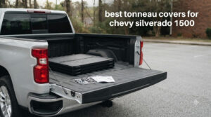 best tonneau covers for chevy silverado 1500