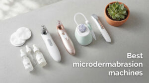 Best microdermabrasion machines