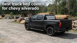 best truck bed covers for chevy silverado