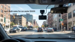 best dash cams for car under $5000