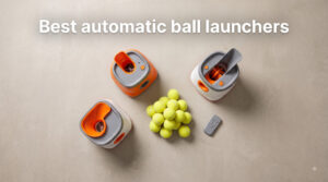 Best automatic ball launchers