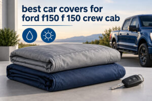 best car covers for ford f150 f 150 crew cab