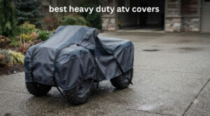 best heavy duty atv covers